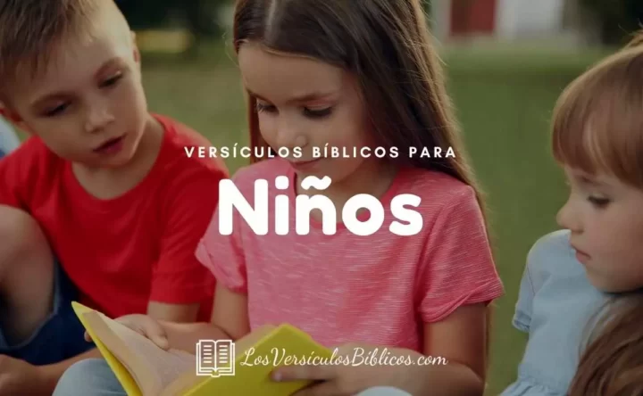 Versículos de la Biblia Cortos para Niños, Versículos Bíblicos para niños