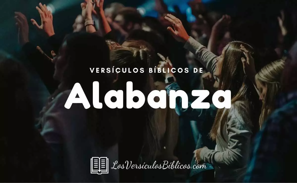 ▷ 20 Versículos de la Biblia Sobre Alabanza y Adoración