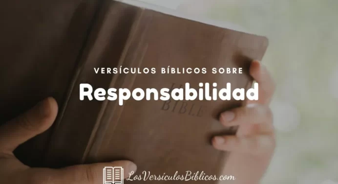 37 Versículos Sobre la Responsabilidad